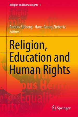 Religion, Education and Human Rights: Theoretical and Empirical Perspectives de Anders Sjöborg