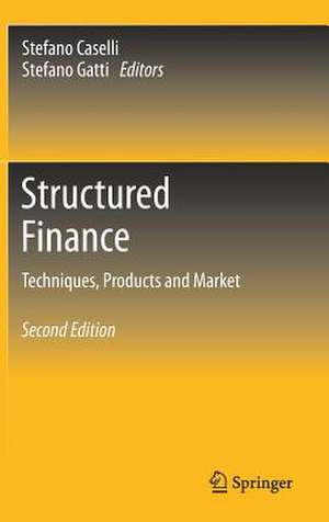 Structured Finance: Techniques, Products and Market de Stefano Caselli