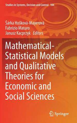 Mathematical-Statistical Models and Qualitative Theories for Economic and Social Sciences de Šárka Hošková-Mayerová