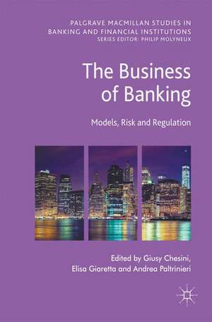 The Business of Banking: Models, Risk and Regulation de Giusy Chesini