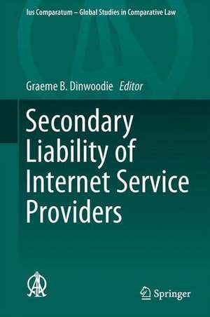 Secondary Liability of Internet Service Providers de Graeme B. Dinwoodie