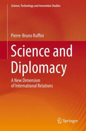 Science and Diplomacy: A New Dimension of International Relations de Pierre-Bruno Ruffini