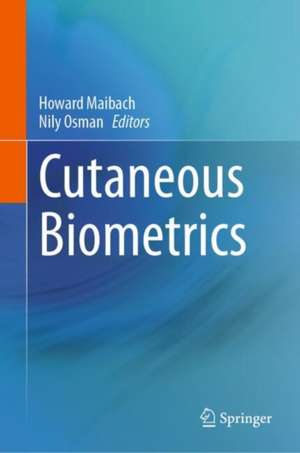 Cutaneous Biometrics de Howard Maibach