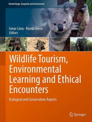 Wildlife Tourism, Environmental Learning and Ethical Encounters: Ecological and Conservation Aspects de Ismar Borges de Lima