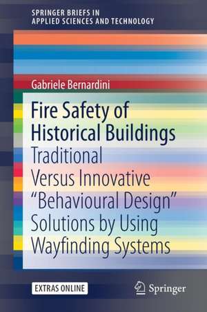 Fire Safety of Historical Buildings: Traditional Versus Innovative “Behavioural Design” Solutions by Using Wayfinding Systems de Gabriele Bernardini