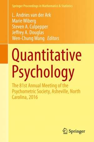 Quantitative Psychology: The 81st Annual Meeting of the Psychometric Society, Asheville, North Carolina, 2016 de L. Andries van der Ark