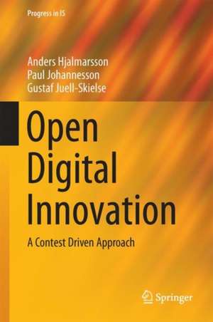 Open Digital Innovation: A Contest Driven Approach de Anders Hjalmarsson