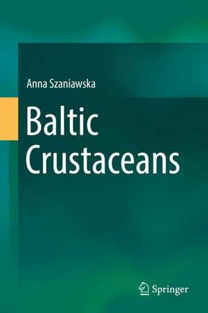 Baltic Crustaceans de Anna Szaniawska