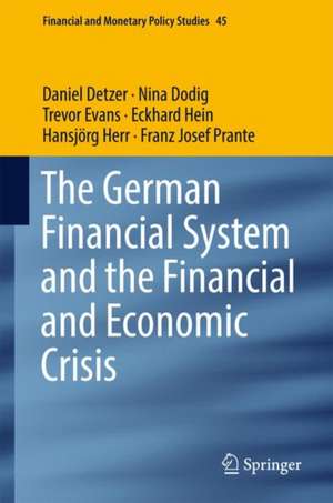 The German Financial System and the Financial and Economic Crisis de Daniel Detzer