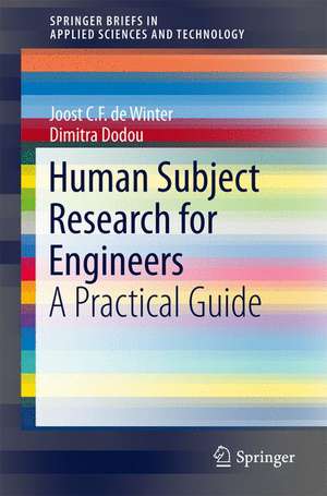 Human Subject Research for Engineers: A Practical Guide de Joost C.F. de Winter