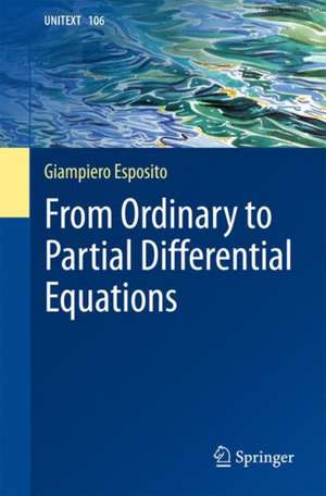 From Ordinary to Partial Differential Equations de Giampiero Esposito