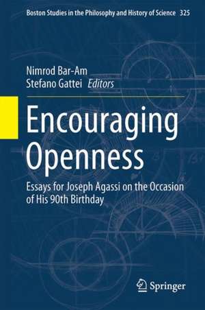 Encouraging Openness: Essays for Joseph Agassi on the Occasion of His 90th Birthday de Nimrod Bar-Am