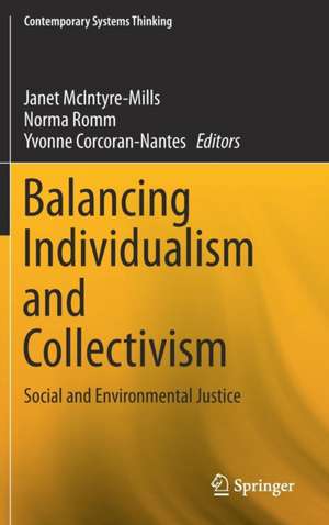 Balancing Individualism and Collectivism: Social and Environmental Justice de Janet McIntyre-Mills