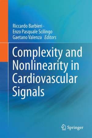 Complexity and Nonlinearity in Cardiovascular Signals de Riccardo Barbieri