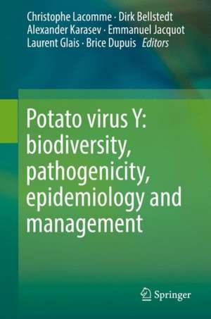 Potato virus Y: biodiversity, pathogenicity, epidemiology and management de Christophe Lacomme