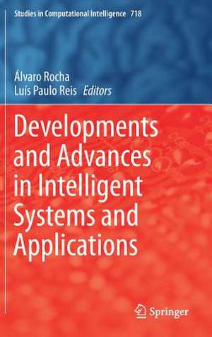 Developments and Advances in Intelligent Systems and Applications de Álvaro Rocha