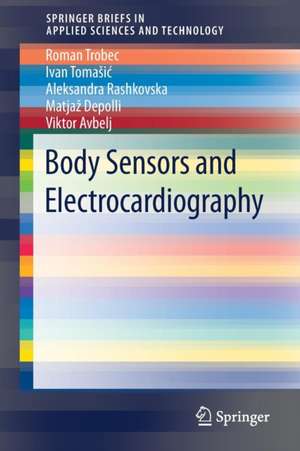 Body Sensors and Electrocardiography de Roman Trobec