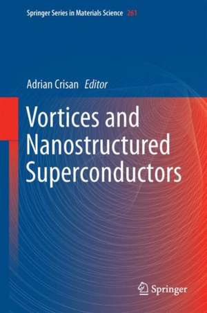 Vortices and Nanostructured Superconductors de Adrian Crisan