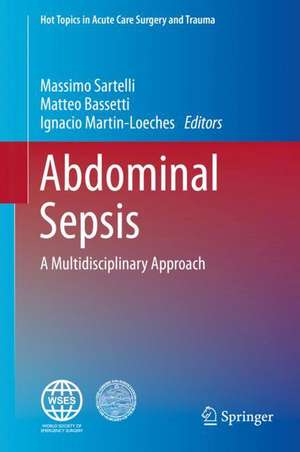 Abdominal Sepsis: A Multidisciplinary Approach de Massimo Sartelli