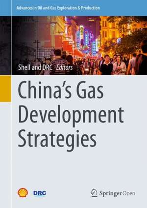 China’s Gas Development Strategies de Shell International B.V.