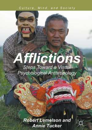 Afflictions: Steps Toward a Visual Psychological Anthropology de Robert Lemelson