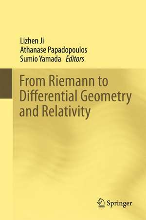 From Riemann to Differential Geometry and Relativity de Lizhen Ji