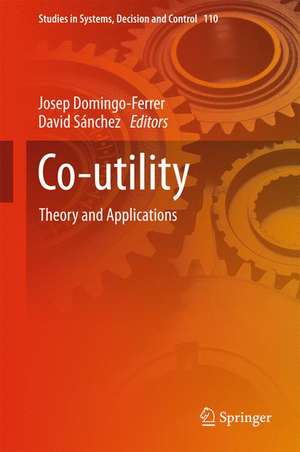 Co-utility: Theory and Applications de Josep Domingo-Ferrer