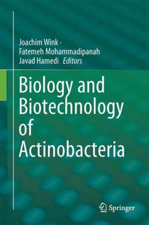 Biology and Biotechnology of Actinobacteria de Joachim Wink