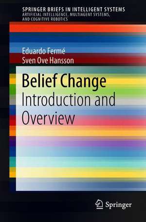 Belief Change: Introduction and Overview de Eduardo Fermé