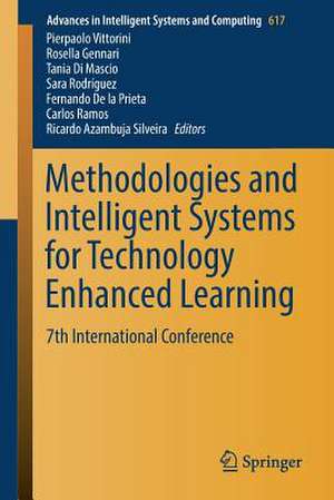 Methodologies and Intelligent Systems for Technology Enhanced Learning: 7th International Conference de Pierpaolo Vittorini