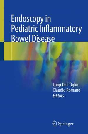 Endoscopy in Pediatric Inflammatory Bowel Disease de Luigi Dall'Oglio