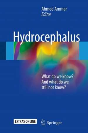 Hydrocephalus: What do we know? And what do we still not know? de Ahmed Ammar