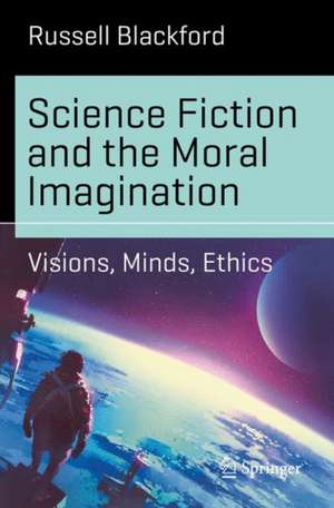 Science Fiction and the Moral Imagination and