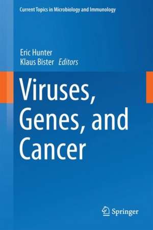 Viruses, Genes, and Cancer de Eric Hunter