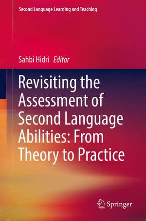 Revisiting the Assessment of Second Language Abilities: From Theory to Practice de Sahbi Hidri