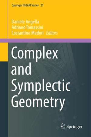 Complex and Symplectic Geometry de Daniele Angella