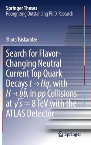 Search for Flavor-Changing Neutral Current Top Quark Decays t → Hq, with H → bb̅ , in pp Collisions at √s = 8 TeV with the ATLAS Detector de Shota Tsiskaridze