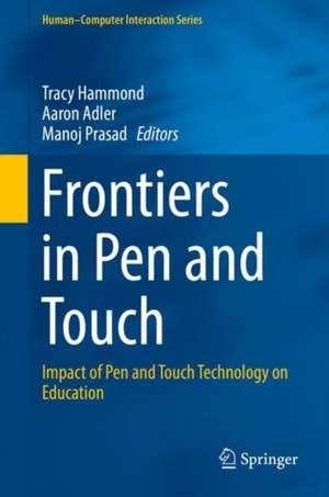 Frontiers in Pen and Touch: Impact of Pen and Touch Technology on Education de Tracy Hammond