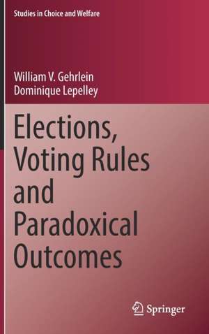 Elections, Voting Rules and Paradoxical Outcomes de William V. Gehrlein