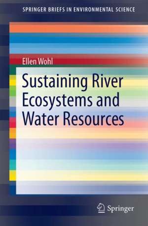 Sustaining River Ecosystems and Water Resources de Ellen Wohl