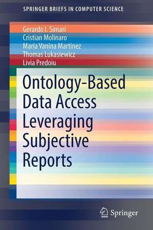 Ontology-Based Data Access Leveraging Subjective Reports de Gerardo I. Simari