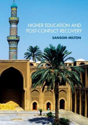 Higher Education and Post-Conflict Recovery de Sansom Milton