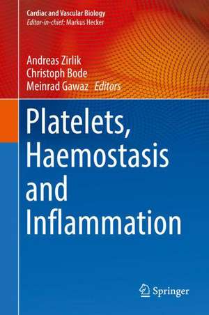 Platelets, Haemostasis and Inflammation de Andreas Zirlik