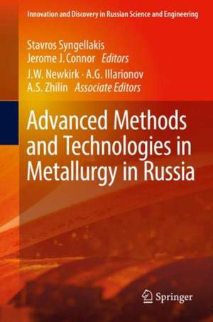 Advanced Methods and Technologies in Metallurgy in Russia de Stavros Syngellakis