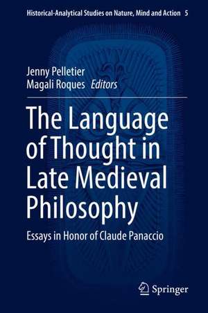 The Language of Thought in Late Medieval Philosophy: Essays in Honor of Claude Panaccio de Jenny Pelletier