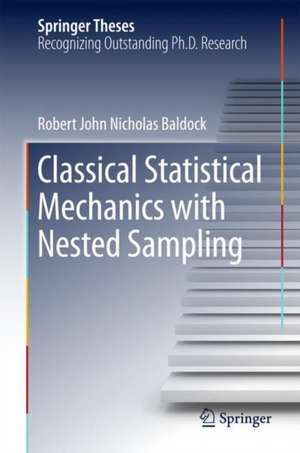 Classical Statistical Mechanics with Nested Sampling de Robert John Nicholas Baldock