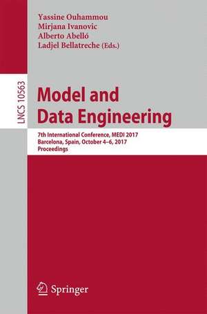 Model and Data Engineering: 7th International Conference, MEDI 2017, Barcelona, Spain, October 4–6, 2017, Proceedings de Yassine Ouhammou