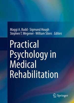 Practical Psychology in Medical Rehabilitation de Maggi A. Budd