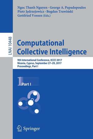 Computational Collective Intelligence: 9th International Conference, ICCCI 2017, Nicosia, Cyprus, September 27-29, 2017, Proceedings, Part I de Ngoc Thanh Nguyen