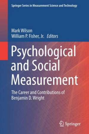 Psychological and Social Measurement: The Career and Contributions of Benjamin D. Wright de Mark Wilson